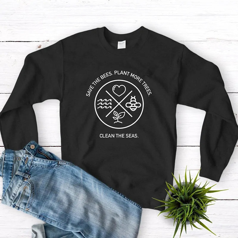 Save The Bees Plant More Trees Clean The Seas Women Sweatshirt